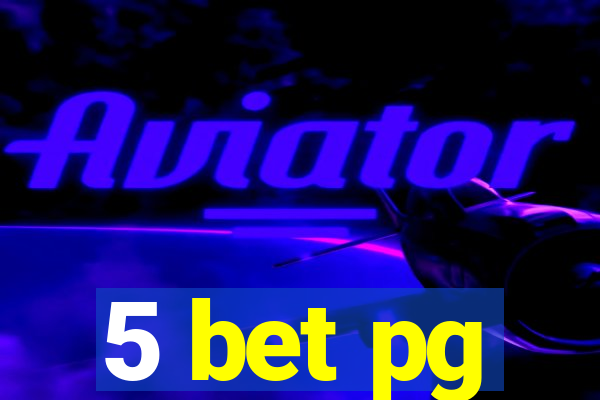 5 bet pg